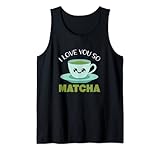 Lustiger Text - Tee - Matcha - Wortspiel - lustig - niedlich - witzig - witzig Tank Top