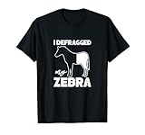 Computerprogrammierer Softwareentwickler Ich habe mein Zebra defragmentiert T-S