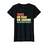Damen Tante Die Frau Die Legende Der schlechte Einfluss Spruch T-S