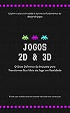 Crie o seu próprio jogo: explore os fundamentos do design dos jogos (Portuguese Edition)