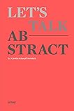 Let's talk abstract: (Englischsprachige Ausgabe)