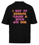 99 Donuts - Text Unisex Herren Frau Baggy T-Shirt Bio-Baumwolle Schwarz Unisex Baggy T-Shirt Black