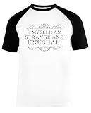 I, Myself, Am Strange and Unusual Unisex Baseball T-Shirt Kurze Ärmel Herren Damen Weiß Schw