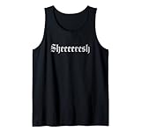 Sheesh, Sheeesh, Sheeesh, Vintage, lustige Meme Tank Top