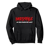 Hardstyle Ja Das Muss So Laut Rawstyle Rave T-Shirt Geschenk Pullover H