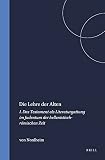 Die Lehre Der Alten: I. Das Testament ALS Literaturgattung Im Judentum Der Hellenistisch-Römischen Zeit: Das Testament Als Literaturgattung Im ... Und Geschichte Des Hellenistischen Ju)