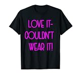 Ich liebe es, konnte es nicht tragen 2020 Hot Pink Text T-S
