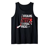 Stealing hearts like I steal pucks Eishockey Puck Fan valent Tank Top