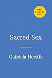 Sacred Sex: The Magick and Path of the Divine Erotic (English Edition)