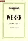 Musikverlag C.F. Peters Ltd. & Co. KG DER FREISCHUETZ - arrangiert für Klavierauszug [Noten/Sheetmusic] Komponist: Weber Carl Maria VON