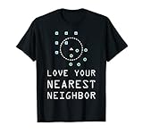 Love Your Nearest Neighbor Funny Machine Learning Experte T-S