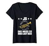 Damen Ja Das Muss So Laut Trompeter Blasmusik Instrument Musiker T-Shirt mit V