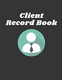 Client Record Book: client Data Organize logbook and record keeper for manage clients, size 8.5' x 11' 120 pages. Description: