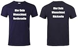 T-Shirt Vorder und Rückseite Bedrucken. T-Shirt selber gestalten. T-Shirt Druck. T-Shirt mit Wunschtext. T Shirts sind Ökotex-100 Zertifiziert. - Dunkelblau L