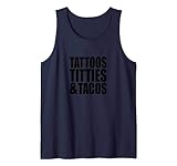 Tacos und Tattoos von Titties, Geburtstagsgeschenk, niedlich, lustig Tank Top