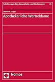 Apothekerliche Wertreklame (Schriften zum Bio-, Gesundheits- und Medizinrecht 45)