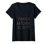 Damen Mach'n Abfluch, du Dust! - Lustige Beleidigung Ostdeutsch T-Shirt mit V