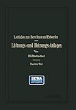 Leitfaden zum Berechnen und Entwerfen von Lüftungs- und Heizungs-Anlagen: Ein Hand- und Lehrbuch für Ingenieure und Architek