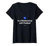 Damen In a relationship with Football. Today. Fussball Love Fun T-Shirt mit V