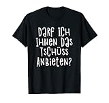 Darf Ich Ihnen Das Tschüss Anbieten T-S