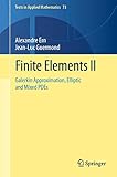 Finite Elements II: Galerkin Approximation, Elliptic and Mixed PDEs (Texts in Applied Mathematics Book 73) (English Edition)