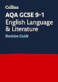 AQA GCSE 9-1 English Language and English Literature Revisio: Ideal for Home Learning, 2022 and 2023 Exams (Collins Gcse Revision and Practice - New 2015 Curriculum)