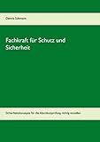 Leitfaden Fachkraft für Schutz und Sicherheit: Sicherheitskonzepte für die Abschlussprüfung richtig