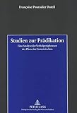 Studien zur Prädikation: Eine Analyse der Verbalperiphrasen der Phase im Französischen: Eine Analyse Der Verbalperiphrasen Der Phase Im F