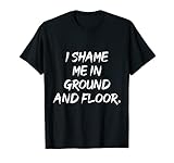 I shame me in Ground and floor für Englisch Lehrer Denglisch T-S