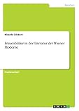 Frauenbilder in der Literatur der Wiener M