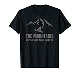 The Mountains Are Calling And I Must Go Snowboarder Girl-T-Shirt T-S
