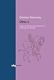 Otto I.: Leben und Wirken im Spiegel der Q