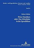 Prinz Eisenherz oder: Das Mittelalter in der Sprechblase: Das Bild von Ritter und Rittertum zwischen 1000 und 1200 in ausgewählten historisierenden ... Theorie – Geschichte – Didaktik, Band 54)