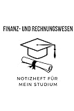 Notizheft für mein Studium: Finanz- und Rechnungswesen: 6x9 Notizbuch, ideal für alle Studenten, halte alle wichtigen Notizen zum Studium hier fest, ... als Geschenk für Freunde und Familie geeig