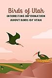 Birds of Utah: Interesting Information about Birds of Utah: The Ultimate List Fun of Birds of Utah (English Edition)