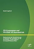 PR-Kampagnen und PR-Ethik im Kunstbetrieb: Mechanismen der Skandalisierung am Beispiel der Kampagne für die Ausstellung „nackte männer“ im Leopold Museum W