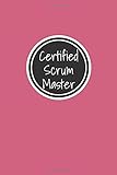 Certified Scrum Master: Agile Scrum Master Notebook Journal For Tracking Daily Scrum Activities Over 8 Sp