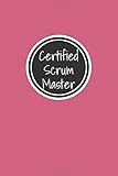 Certified Scrum Master: Agile Scrum Master Notebook Journal For Tracking Daily Scrum Activities Over 8 Sp