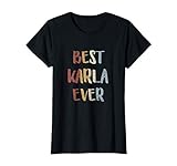 Damen Best Karla Ever Retro Vintage Vornamen Geschenk T-S
