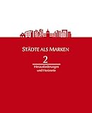 Städte als Marken 2: Herausforderungen und H