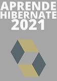APRENDE HIBERNATE DE PRINCIPIANTE A EXPERTO EN 2021 : : INTEGRA APLICACIONES WEB DESARROLLADAS CON JAVA A LAS BASES DE DATOS (Edicion En Español) (Spanish Edition)