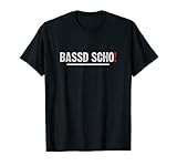 Bassd scho T-Shirt Lustiger Franken Spruch Für Bassisten T-S