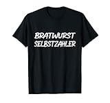 Mensch 2. Klasse Ungeimpft - Bratwurst Selbstzahler T-S
