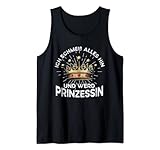 Ich Schmeiß Alles Hin Und Werd Prinzessin Tank Top