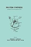 Protein Synthesis: Translational And Post-Translational Events (Experimental and Clinical Neuroscience)
