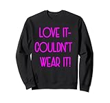Ich liebe es, konnte es nicht tragen 2020 Hot Pink Text Sw
