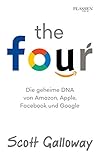 The Four: Die geheime DNA von Amazon, Apple, Facebook und Goog