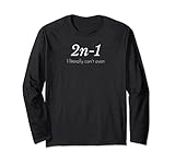 2n-1: Ich kann buchstäblich nicht mal Mathe-Algebra Humor T-Shirt Lang