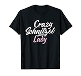 Crazy Schnitzel Lady Lustiges deutsches Schnitzel T-S