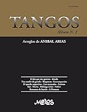 Tangos Álbum Nº 2: Partituras de obras clásicas del tango para guitarra (Spanish Edition)